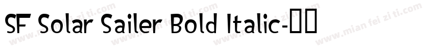 SF Solar Sailer Bold Italic字体转换